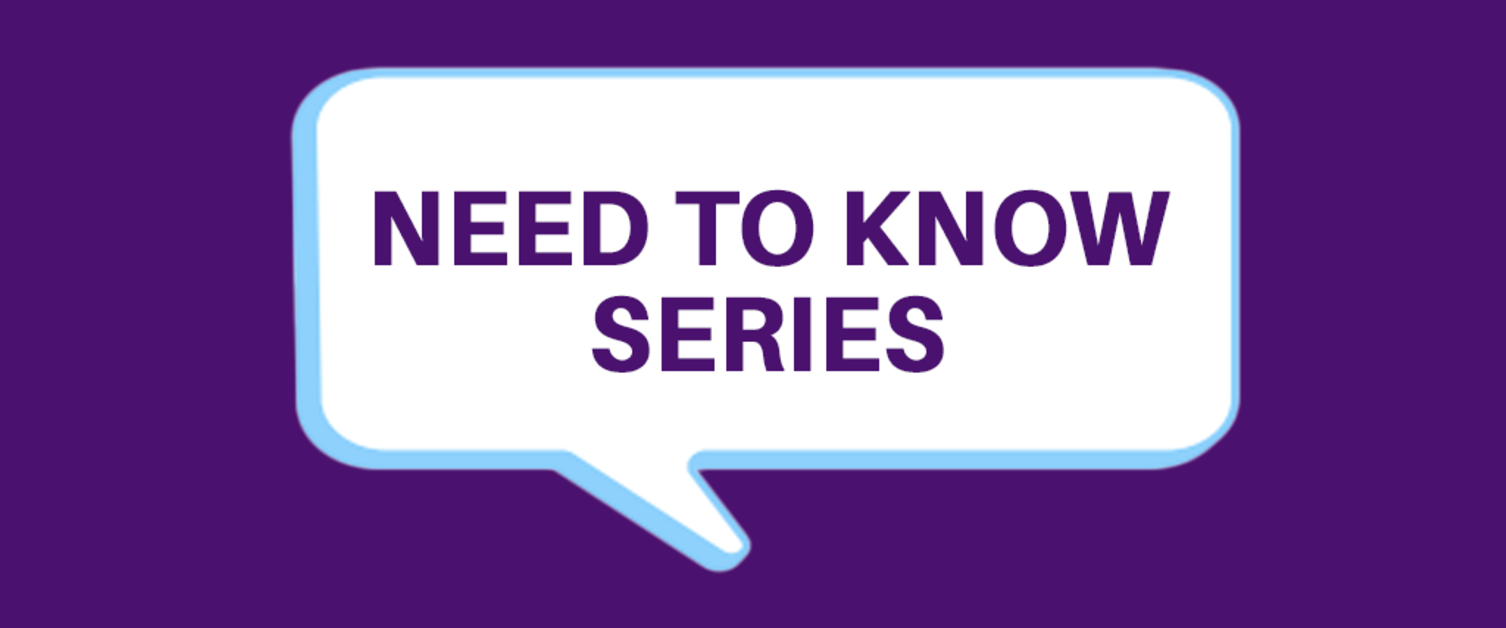 New Resources in the Need to Know Series