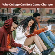 Why College Can Be a Game Changer