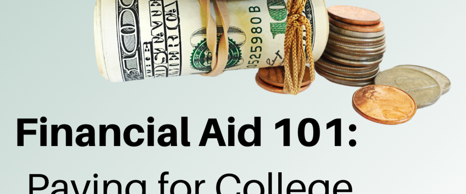 Financial Aid 101: Paying for College